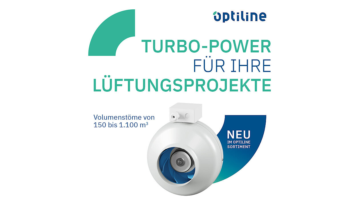 Optiline Rohrventilator: Turbo-Power für Ihre Lüftungsprojekte - neu im Sortiment