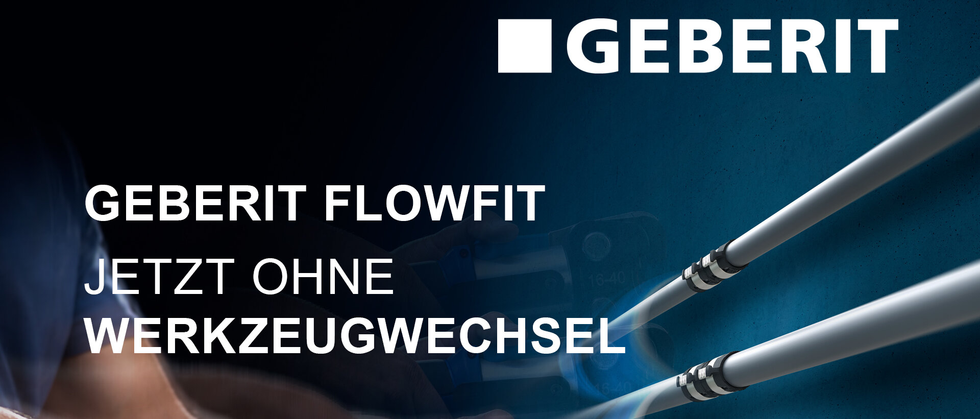 Geberit FlowFit Banner: Jetzt ohne Werkzeugwechsel