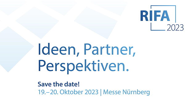 RIFA 2023: Save the date! 19. bis 20. Oktober 2023 | Messe Nürnberg